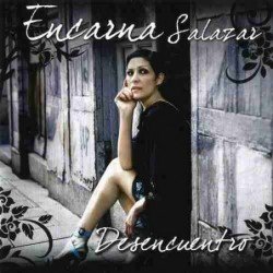 ENCARNA SALAZAR - DESENCUENTRO - CD
