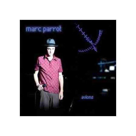 MARC PARROT - AVIONS - CD