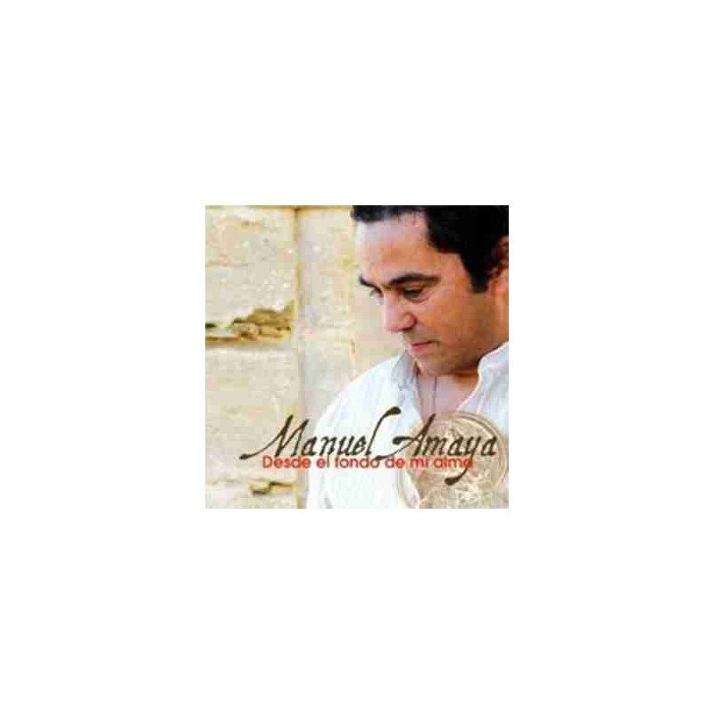 MANUEL AMAYA - DESDE EL FONDO DE MI ALMA - CD