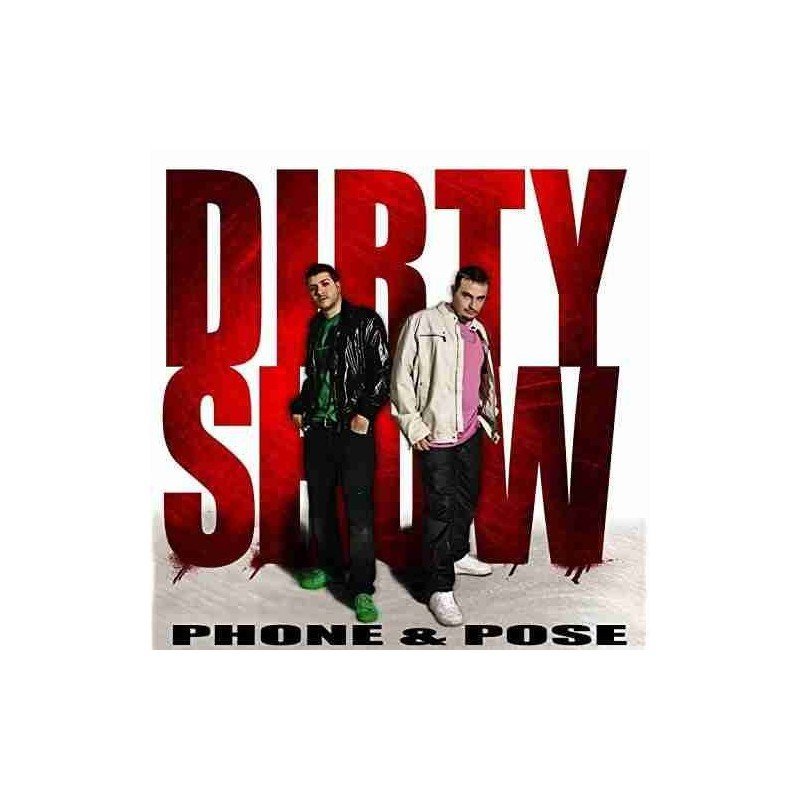 PHONE & POSE - DIRTY SHOW - CD PHONE & POSE - DIRTY SHOW - CD