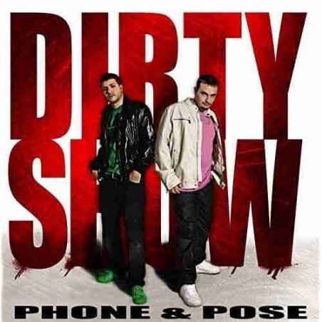 PHONE & POSE - DIRTY SHOW - CD