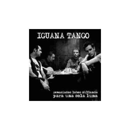 IGUANA TANGO - DEMASIADOS LOBOS AULLANDO - CD
