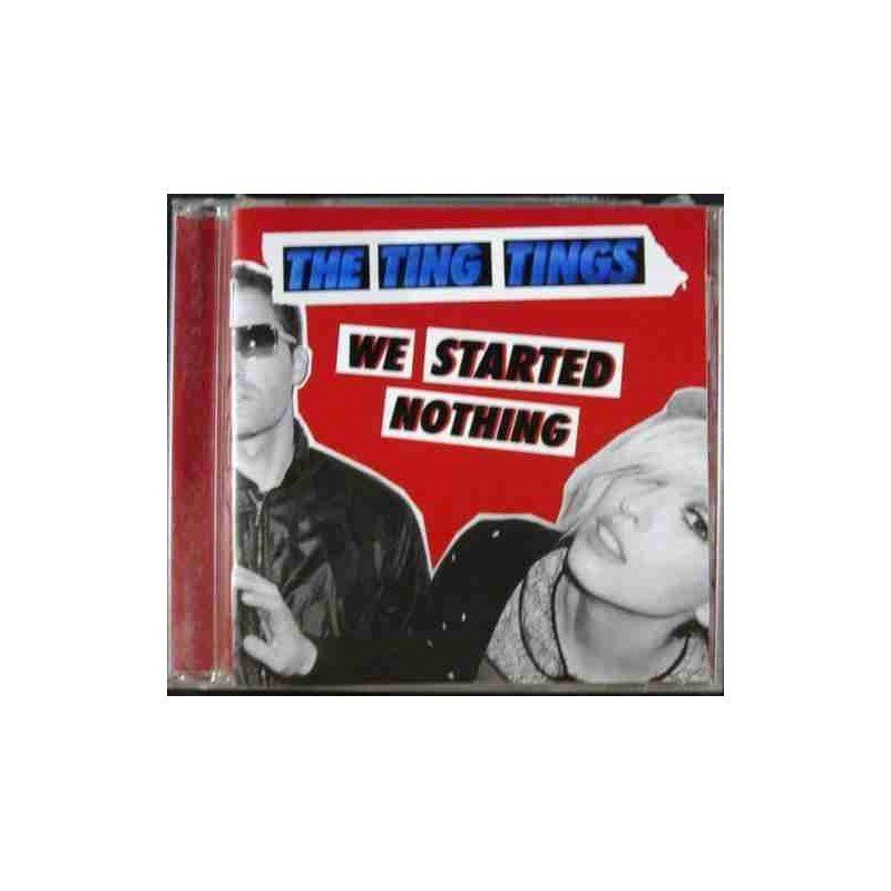 THE TING TINGS - WE STARTED NOTHING - CD THE TING TINGS - WE STARTED NOTHING - CD