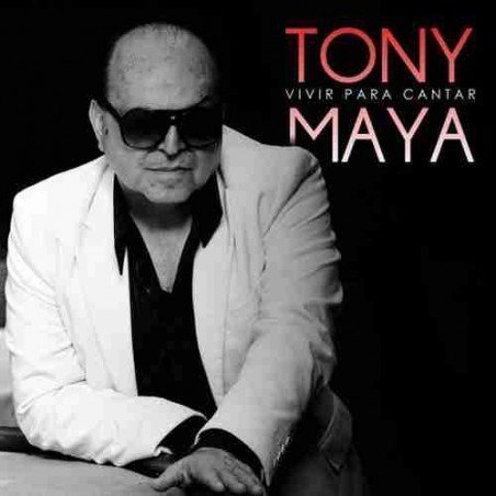 TONY MAYA - VIVIR PARA CANTAR - CD