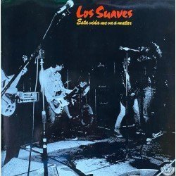 LOS SUAVES - ESTA VIDA ME VA A MATAR - (CD DIGIPACK REED.)