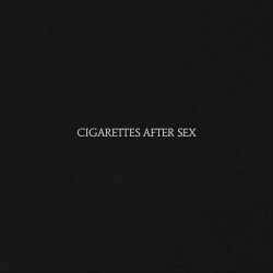 CIGARETTES AFTER SEX - CIGARETTES AFTER SEX ( CD )