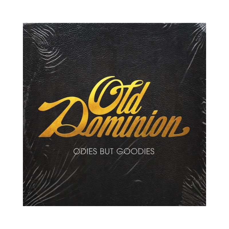 OLD DOMINION - ODIES BUT GOODIES (2CD) OLD DOMINION - ODIES BUT GOODIES (2CD)