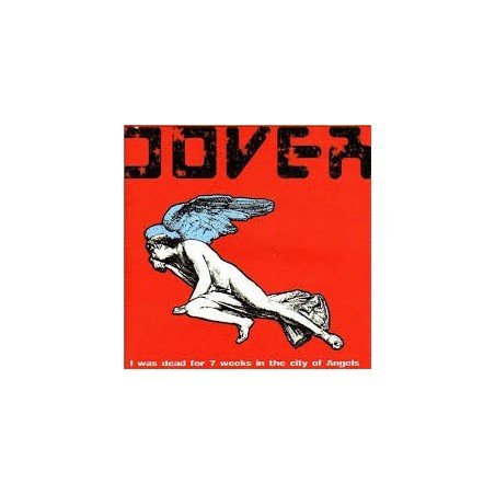 DOVER - I WAS DEAD FOR 7 WEEKS IN THE CITY OF ANGELS (CD)
