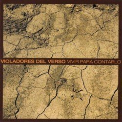 VIOLADORES DEL VERSO - VIVIR PARA CONTARLO ( CD )