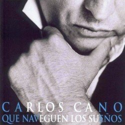 CARLOS CANO - QUE NAVEGUEN LOS SUEÑOS (CD)