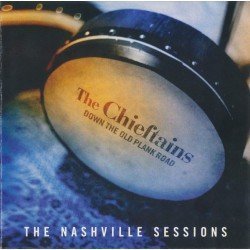 THE CHIEFTAINS - DOWN THE OLD PLANK ROAD THE NASHVILLE SESSIONS (CD CRISTAL)