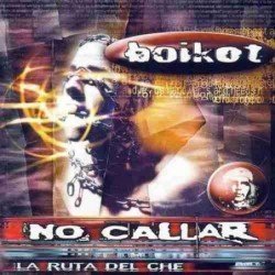 BOIKOT - NO,CALLAR/LA RUTA DEL CHE (CD)