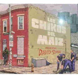 LOS CHIKOS DEL MAIZ - DAVID SIMON (CDSG)