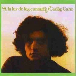 CARLOS CANO - A LA LUZ DE LOS CANTARES (CD)