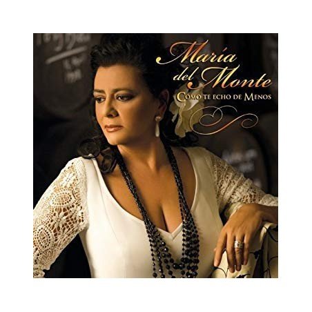 MARIA DEL MONTE - COMO TE ECHO DE MENOS (CD)