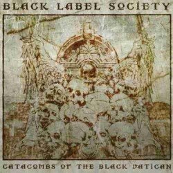 BLACK LABEL SOCIETY - CATACOMBS OF THE BLACK VATICAN - (CD DIGIPACK)