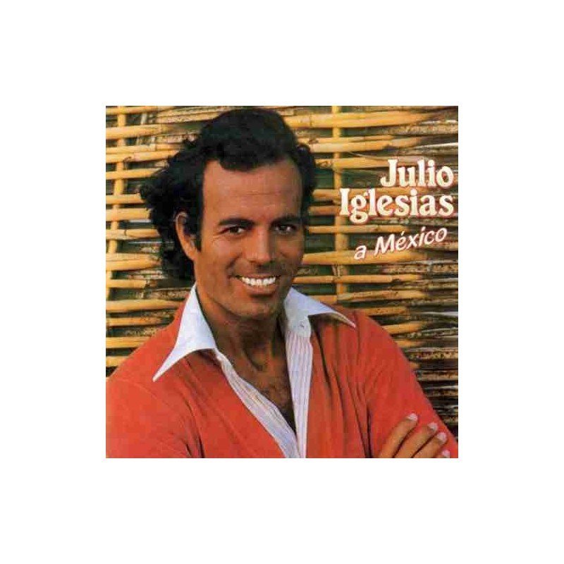 JULIO IGLESIAS - A MEXICO (CD) JULIO IGLESIAS - A MEXICO (CD)
