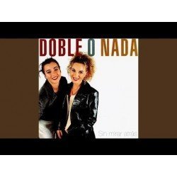 DOBLE O NADA - SIN MIRAR ATRAS (CD)