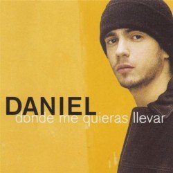 DANIEL - DONDE ME QUIERAS LLEVAR (CD)