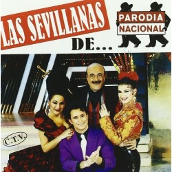 PARODIA NACIONAL - LAS SEVILLANAS DE LA PARODIA NACIONAL (CD)
