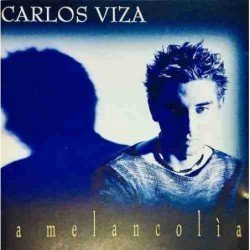 CARLOS VIZA - LA MELANCOLIA (CD)