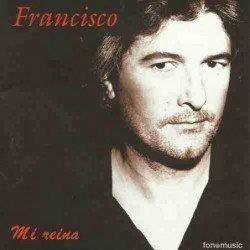 FRANCISCO - MI REINA (CD)