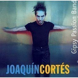 JOAQUIN CORTES - GIPSY PASSION BAND (CD)