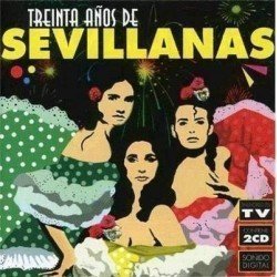 30 AÑOS DE SEVILLANA - VARIOS-30 AÑOS DE SEVILLANA - CD