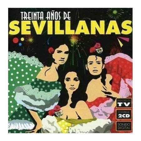 30 AÑOS DE SEVILLANA - VARIOS-30 AÑOS DE SEVILLANA - CD
