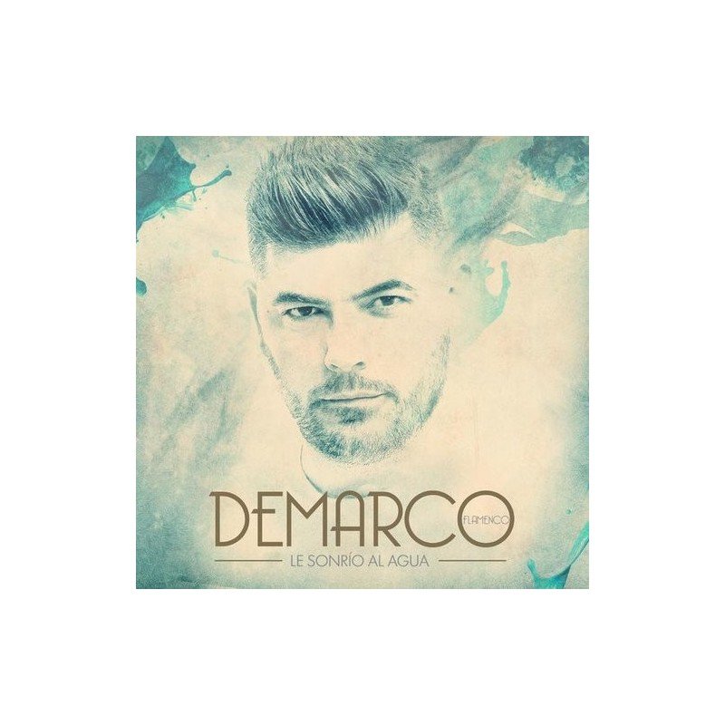 DEMARCO FLAMENCO - LE SONRÍO AL AGUA - CD DEMARCO FLAMENCO - LE SONRÍO AL AGUA - CD