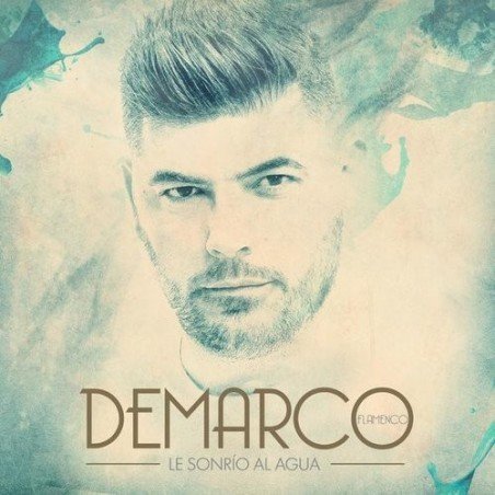 DEMARCO FLAMENCO - LE SONRÍO AL AGUA - CD