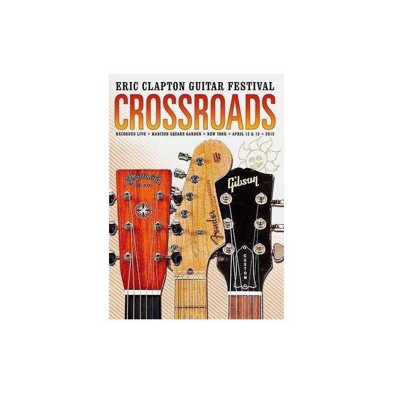 ERIC CLAPTON - CROSSROADS GUITAR FESTIVAL 2013 - 2 DVD ERIC CLAPTON - CROSSROADS GUITAR FESTIVAL 2013 - 2 DVD
