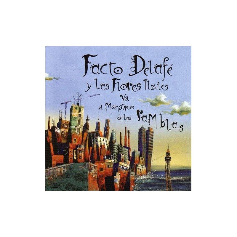FACTO DELAFE Y LAS FLORES AZU - EL MONSTRUO DE LAS RAMBLAS - CD FACTO DELAFE Y LAS FLORES AZU - EL MONSTRUO DE LAS RAMBLAS - CD