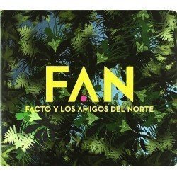 FACTO Y LOS AMIGOS DEL NORTE - F.A.N - CD
