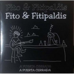 FITO & FITIPALDIS - A PUERTA CERRADA - CD