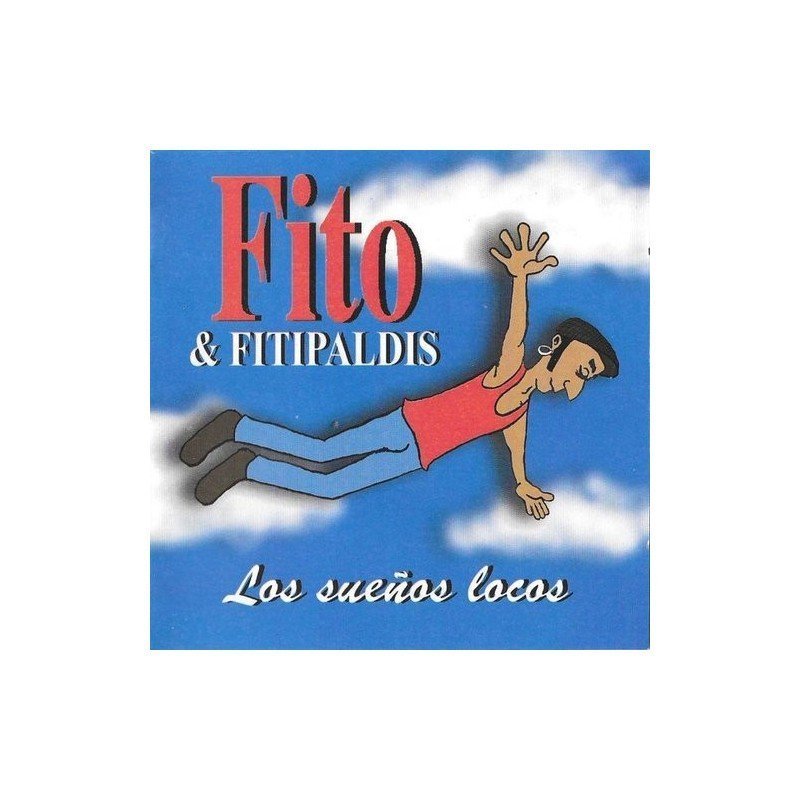 FITO & FITIPALDIS - LOS SUEÑOS LOCOS - CD FITO & FITIPALDIS - LOS SUEÑOS LOCOS - CD