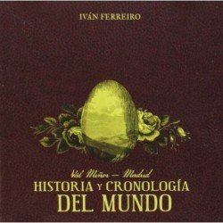 IVAN FERREIRO - VAL MIÑOR/MADRID. HISTORIA Y CRONOLOGIA DEL MUNDO  (CD CRISTAL)