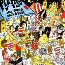 PLATERO Y TU - HAY POCO ROCK & ROLL - CD