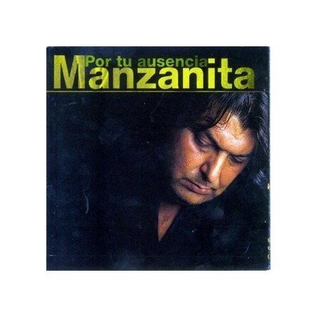 MANZANITA - POR TU AUSENCIA - CD