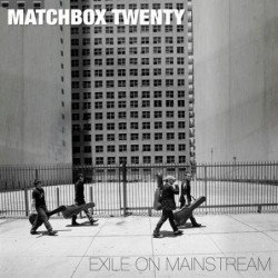 MATCHBOX TWENTY - EXILE ON MAINSTREAM - CD