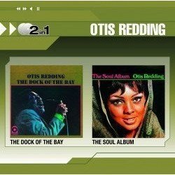 OTIS REDDING - THE DOCK OF THE BAY/THE SOUL ALBUM - 2CD