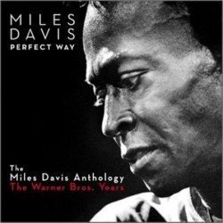 MILES DAVIS - PERFECT WAY:THE MILES ANTHOLOGY DAVIS - 2CD