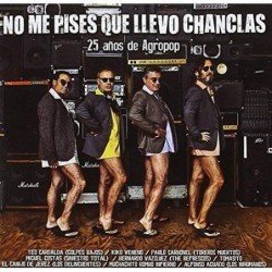 NO ME PISES LLEVO CHANCLAS - 25 AÑOS DE AGROPOP - CD + DVD