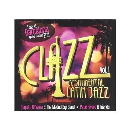PAQUITO D'RIVERA & THE MADRI - CLAZZ CONTINENTAL LATIN JAZZ - CD + DVD