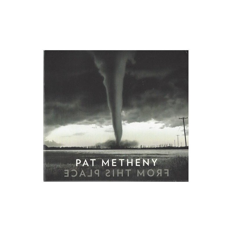PAT METHENY - FROM THIS PLACE - CD PAT METHENY - FROM THIS PLACE - CD