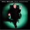 PAUL WELLER - TRUE MEANINGS - CD
