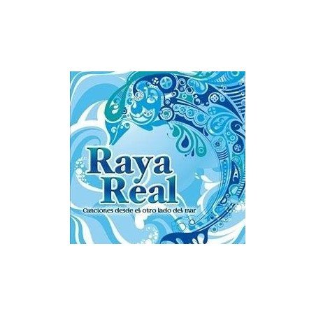 RAYA REAL - CANCIONES DESDE EL OTRO LADO DEL MAR - CD