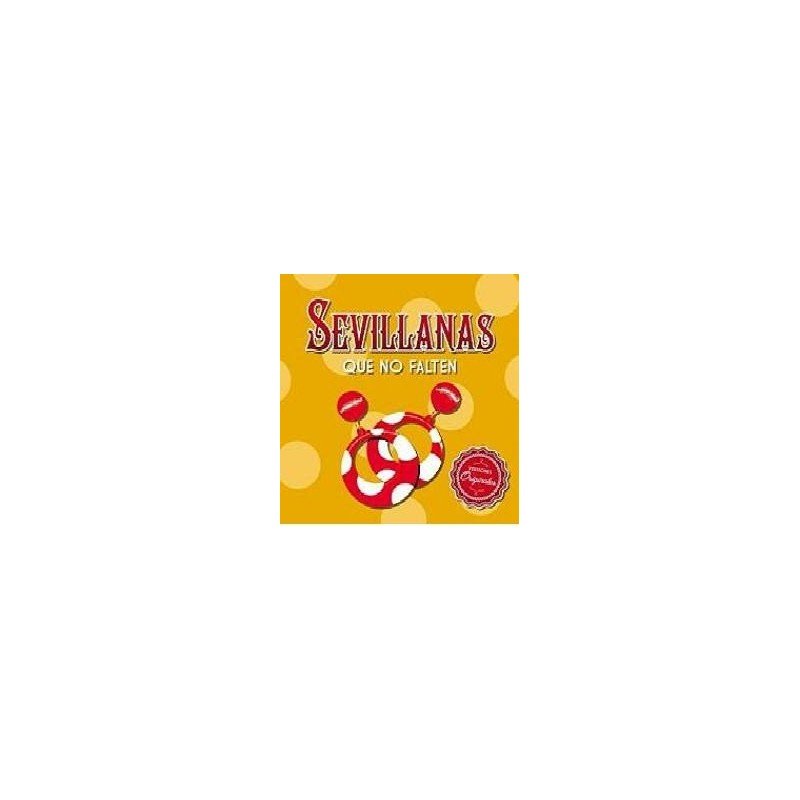 SEVILLANAS - SEVILLANAS QUE NO FALTEN - CD SEVILLANAS - SEVILLANAS QUE NO FALTEN - CD