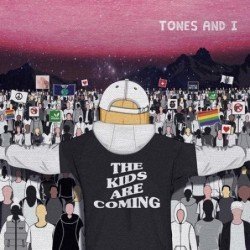 TONES AND I - THE KIDS ARE COMING - CD