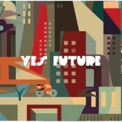 LOS CHIKOS DEL MAIZ - YES, FUTURE - LP